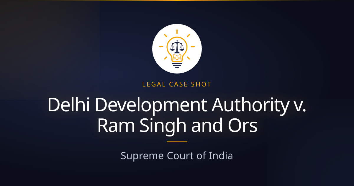 Delhi Development Authority v. Ram Singh and Ors